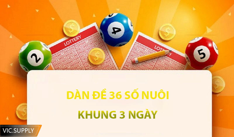 Nuôi đề dàn 36 số là phương pháp mang lại hiệu quả cao