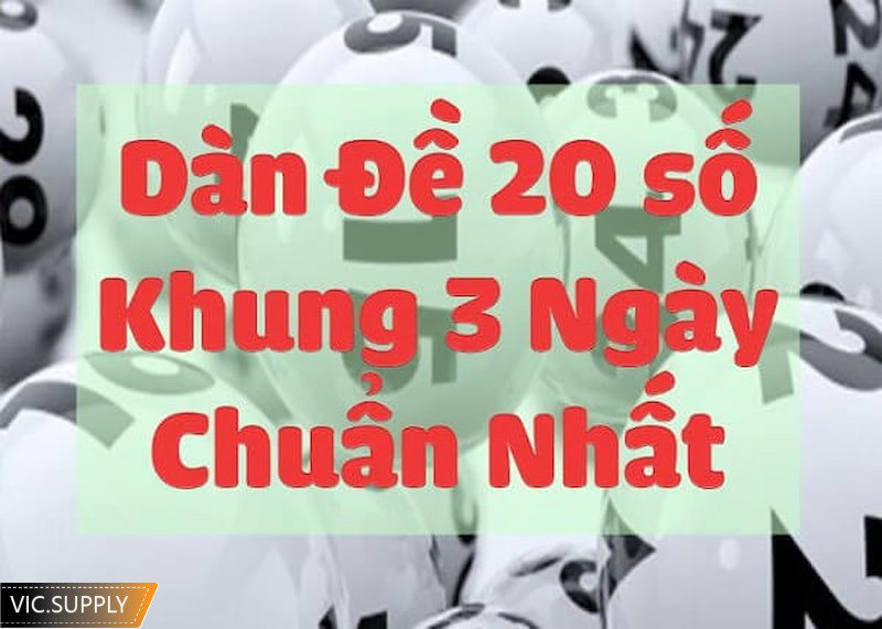 Phương pháp nuôi dàn đề 20 số ba ngày chuẩn nhất