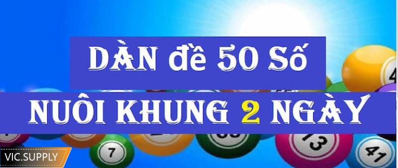 nuôi dàn đề 50 số khung 2 ngày