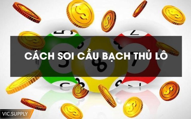 soi cầu bạch thủ lô